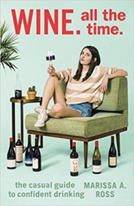 Book Cover: Wine. All The Time.: The Casual Guide to Confident Drinking