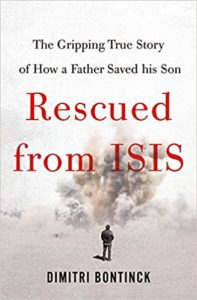 Book Cover: Rescued from ISIS: The Gripping True Story of How a Father Saved His Son